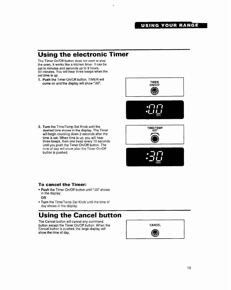 Using the electronic timer, To cancel the tinner, Using the cancel button | I i i | Whirlpool FGS395Y User Manual | Page 13 / 36