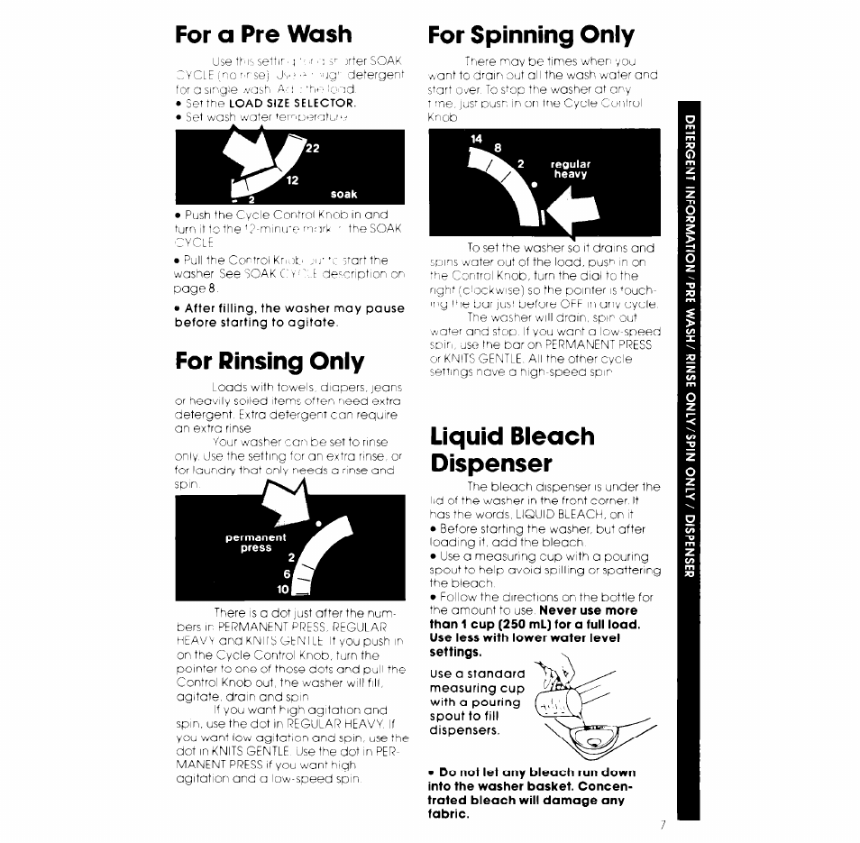 For a pre wash, For rinsing oniy, For spinning oniy | Liquid bieach dispenser | Whirlpool LA5530XK User Manual | Page 7 / 12