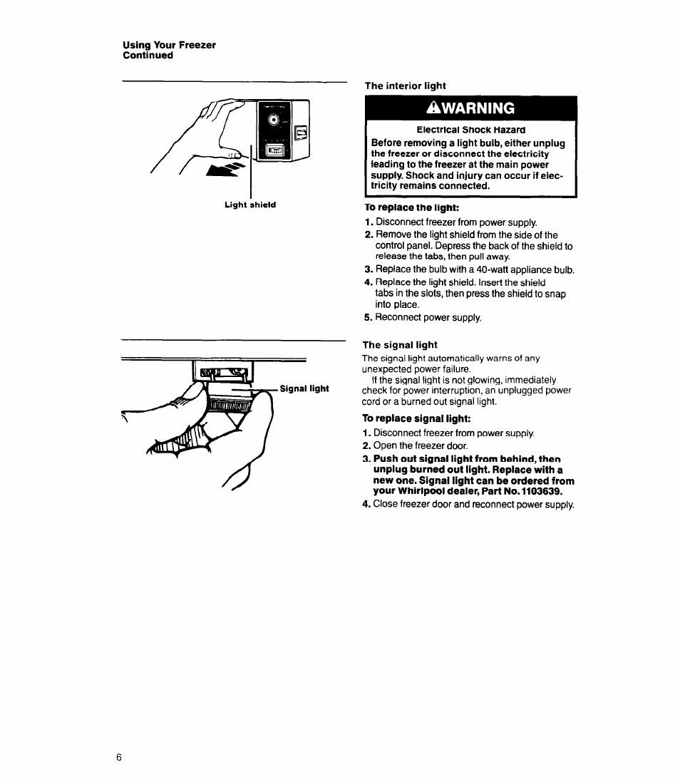 Using your freezer continued, The interior iight, To replace the light | The signal light, The interior light the signal light | Whirlpool EVl5OFXW User Manual | Page 6 / 8
