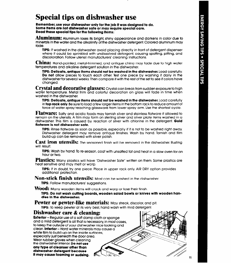 Dishnasher care & cleaning, Special tips on dishwasher use, Aluminum | China, Crystal and decorative glasses, Flatware, Cast iron utensils, Plastics, Non-stick finish utensils, Wood | Whirlpool DP1098XR Series User Manual | Page 11 / 16