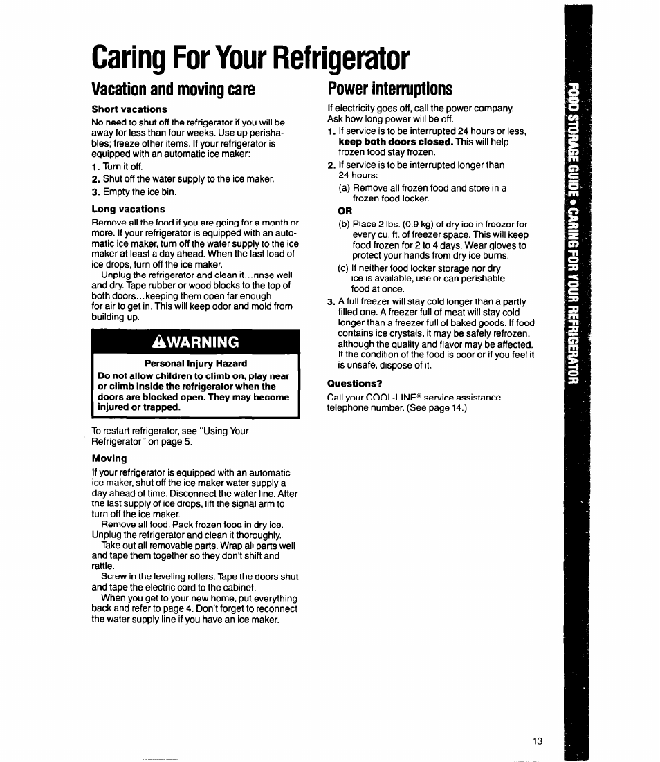 Caring for your refrigerator, Short vacations, Questions | Using your refrigerator, Warning, Vacation and moving care, Power interruptions | Whirlpool Ell8DK User Manual | Page 13 / 16