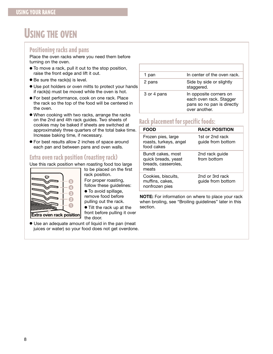 Sing the oven, Positioning racks and pans, Extra oven rack position (roasting rack) | Rack placement for specific foods, Using your range | Whirlpool FGS337G User Manual | Page 8 / 32