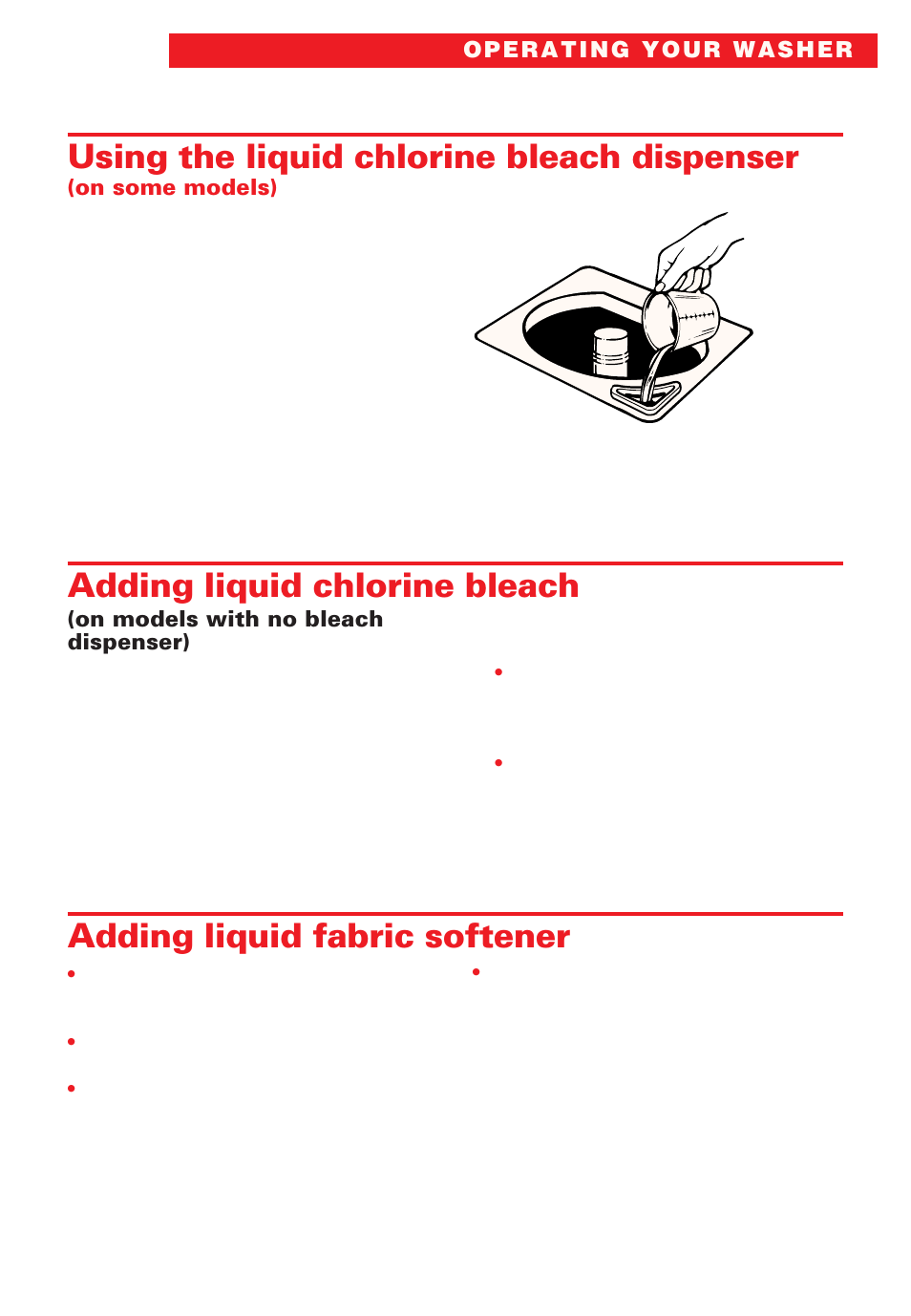 Using the liquid chlorine bleach dispenser, Adding liquid chlorine bleach, Adding liquid fabric softener | Whirlpool Roper RAB3132EW0 User Manual | Page 13 / 28