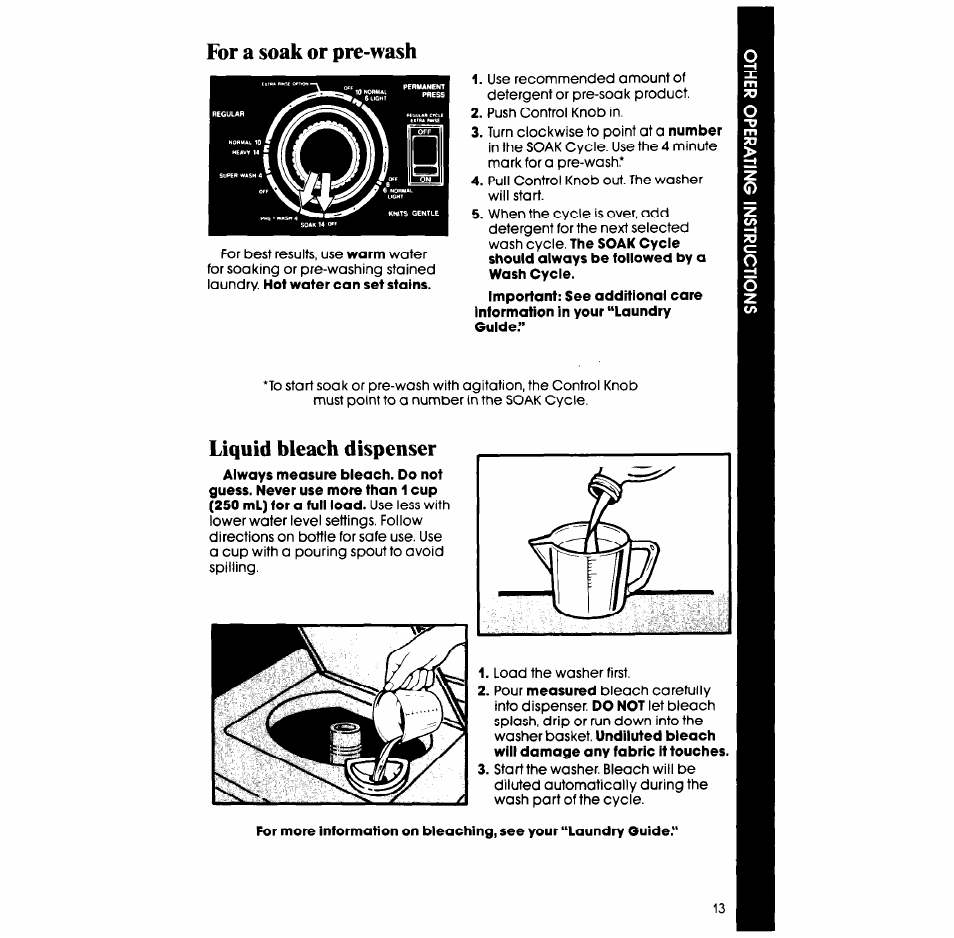 For a soak or pre->vash, Liquid bleach dispenser | Whirlpool LA609OXS User Manual | Page 13 / 20