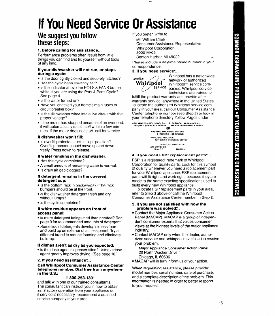 If you need service or assistance, We suggest you follow these steps, Before calling for assistance | If dishwasher won’t fill, If water remains in the dishwasher, If you need assistance, If you need service, If you need fsp’ replacement parts | Whirlpool 8400 Series User Manual | Page 15 / 16