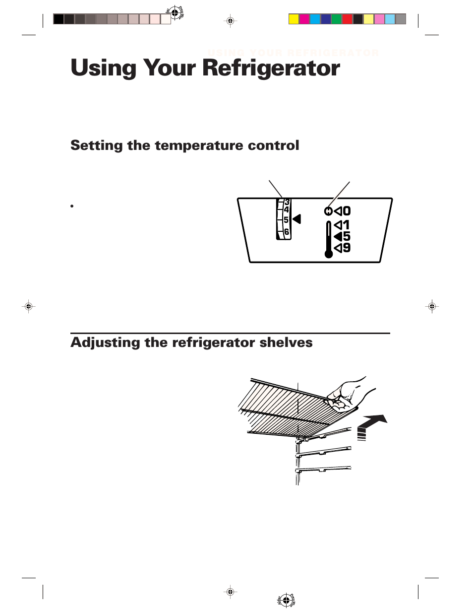 Using your refrigerator, Setting the temperature control, Adjusting the refrigerator shelves | Whirlpool 1-34850/4390527 User Manual | Page 7 / 20