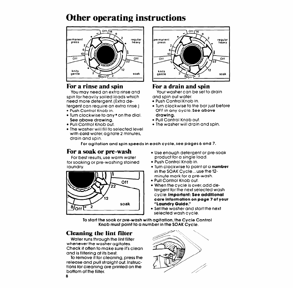 Other operating instructions, For a drain and spin, Cleaning the lint fîlter | For a rinse and spin, For a soak or pre-wash | Whirlpool LASOOXM User Manual | Page 8 / 12