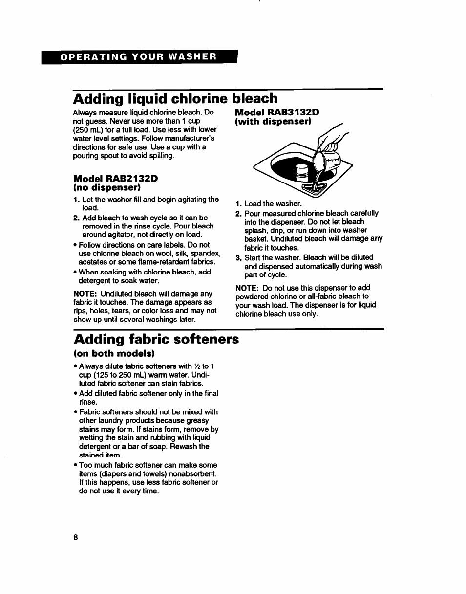 Adding liquid chlorine bleach, Model rab2132d (no dispenser), Model rab3132d (with dispenser) | Adding fabric softeners, On both modeis) | Whirlpool RAB3132D User Manual | Page 8 / 20