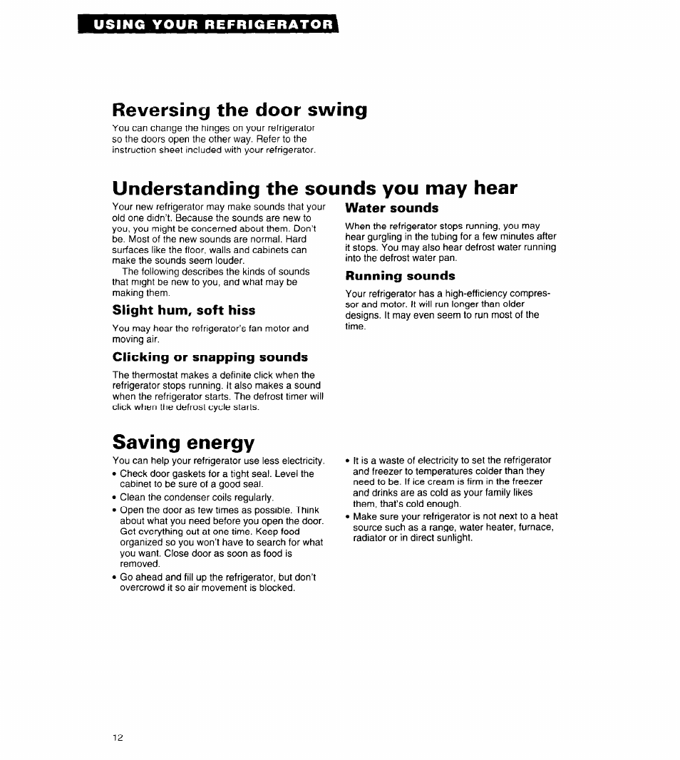 Reversing the door swing, Understanding the sounds you may hear, Slight hum, soft hiss | Clicking or snapping sounds, Water sounds, Running sounds, Saving energy | Whirlpool 6ET18ZK User Manual | Page 12 / 19