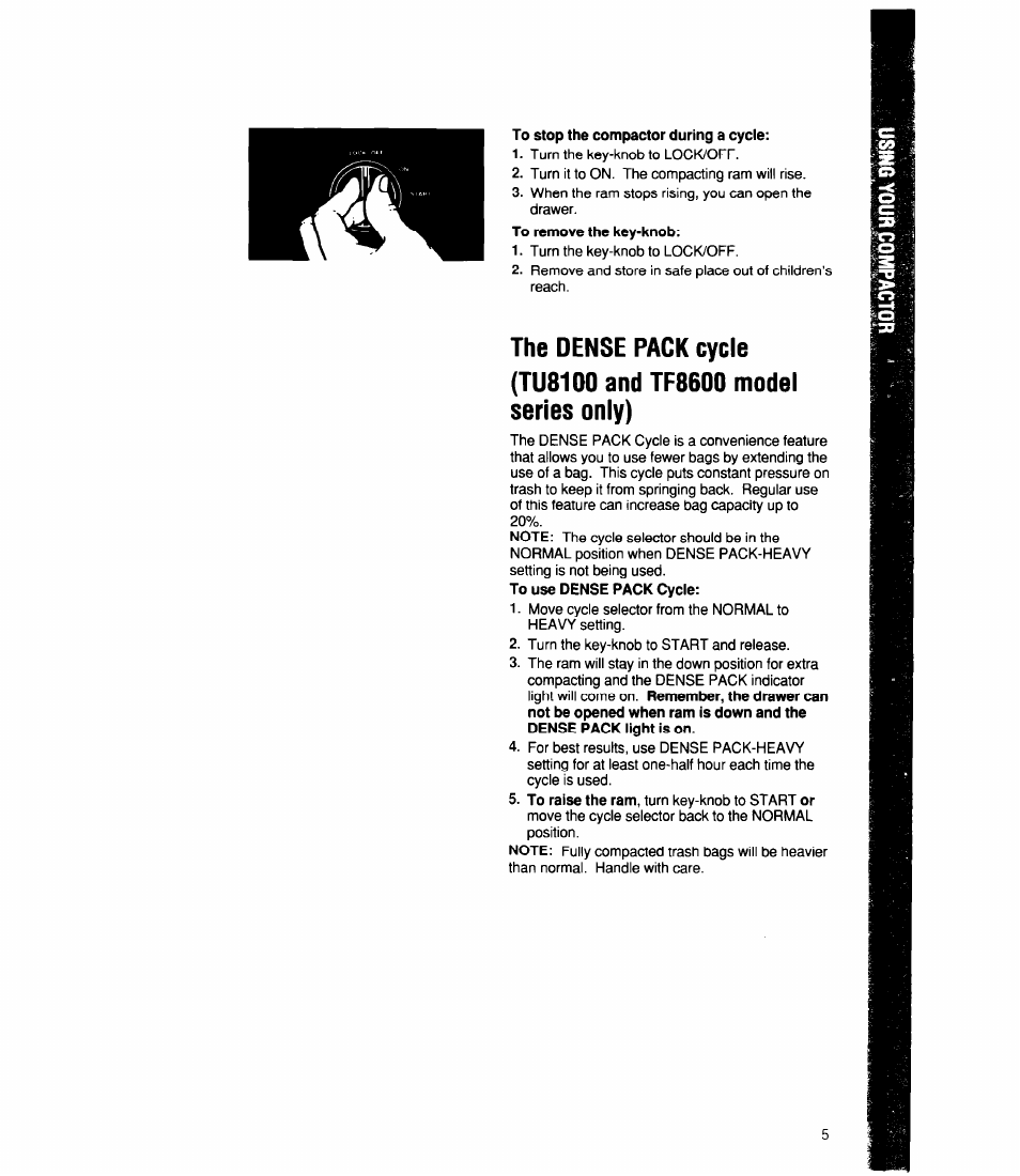 To stop the compactor during a cycle, The dense pack cycle, Tu8100 and tf8600 model series only) | Whirlpool TU4100X User Manual | Page 5 / 16
