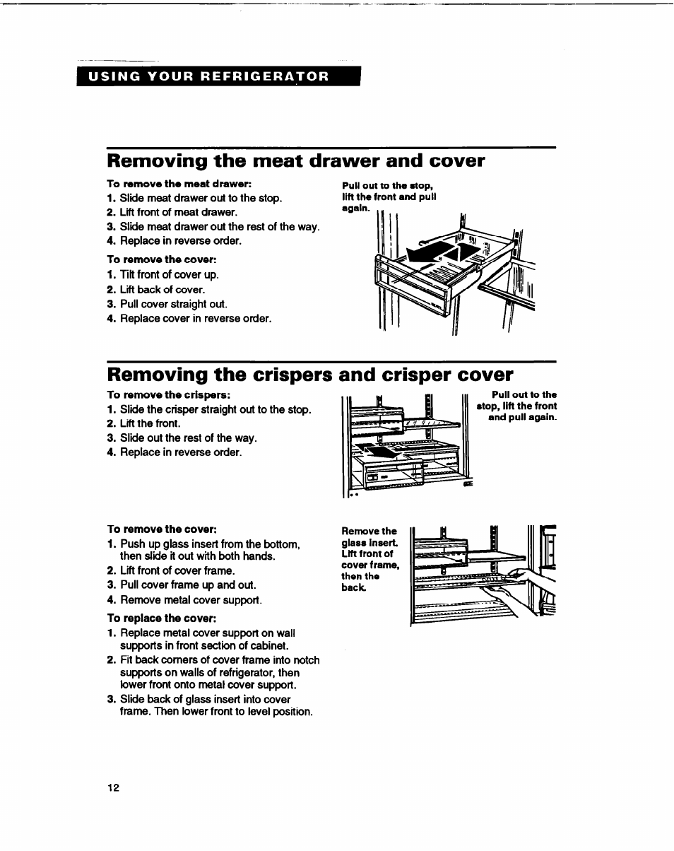 Removing the meat drawer and cover, Removing the crispers and crisper cover, Rem oving the m eat draw er and | Cover, Rem oving the crispers and, Crisper cover | Whirlpool B2lDK User Manual | Page 12 / 24