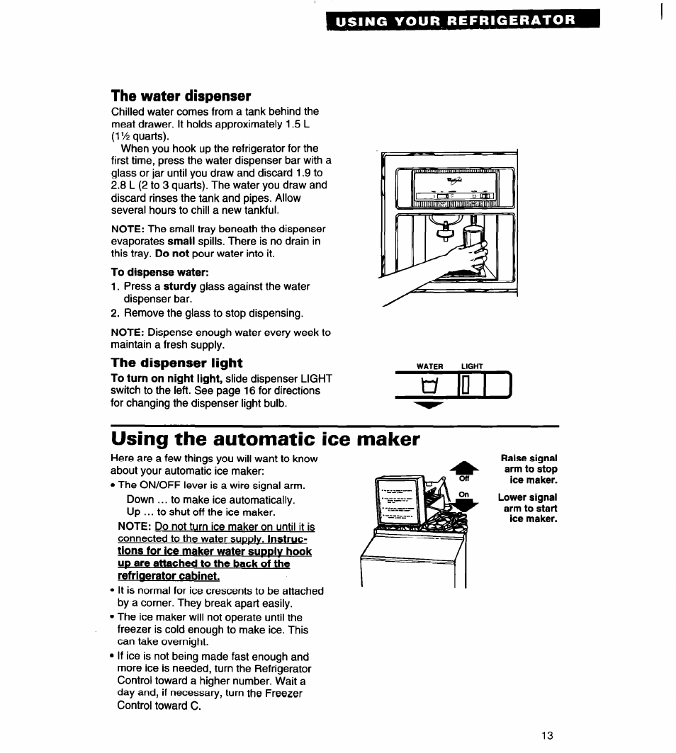 The water dispenser, Using the automatic ice maker | Whirlpool 4VED29DQ User Manual | Page 13 / 24