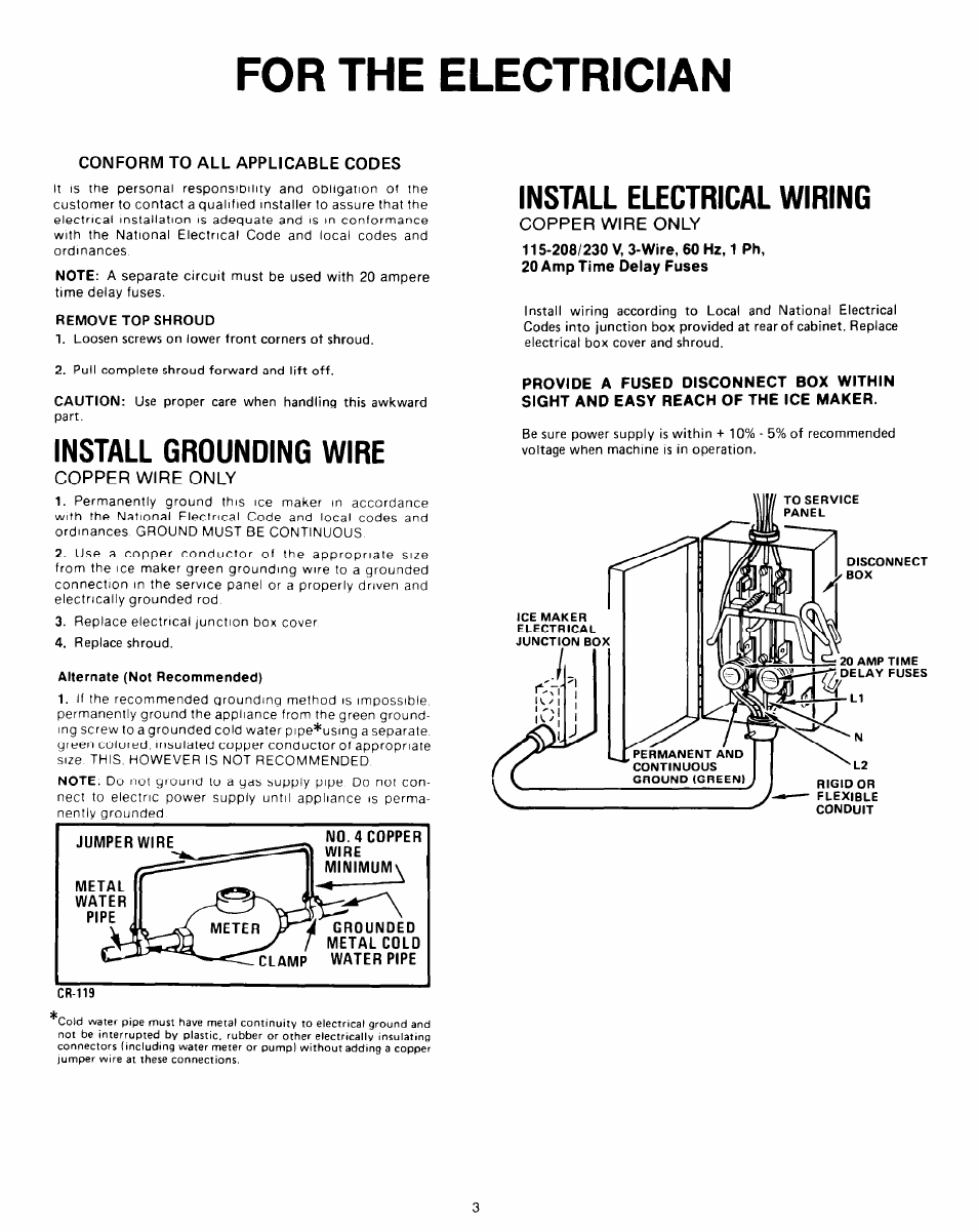 For the electrician, Conform to all applicable codes, Install grounding wire | Jumper wire, Metal, Water, Pipe, N0.4 copper wire, Minimum, Grounded metal cold water pipe | Whirlpool CHCH8WS User Manual | Page 3 / 8