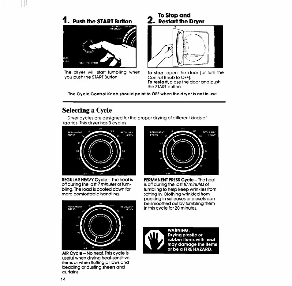 Push №e start button, To stop and, Restart the dryer | Selecting a cycle, Warning | Whirlpool LT4900XS User Manual | Page 14 / 24