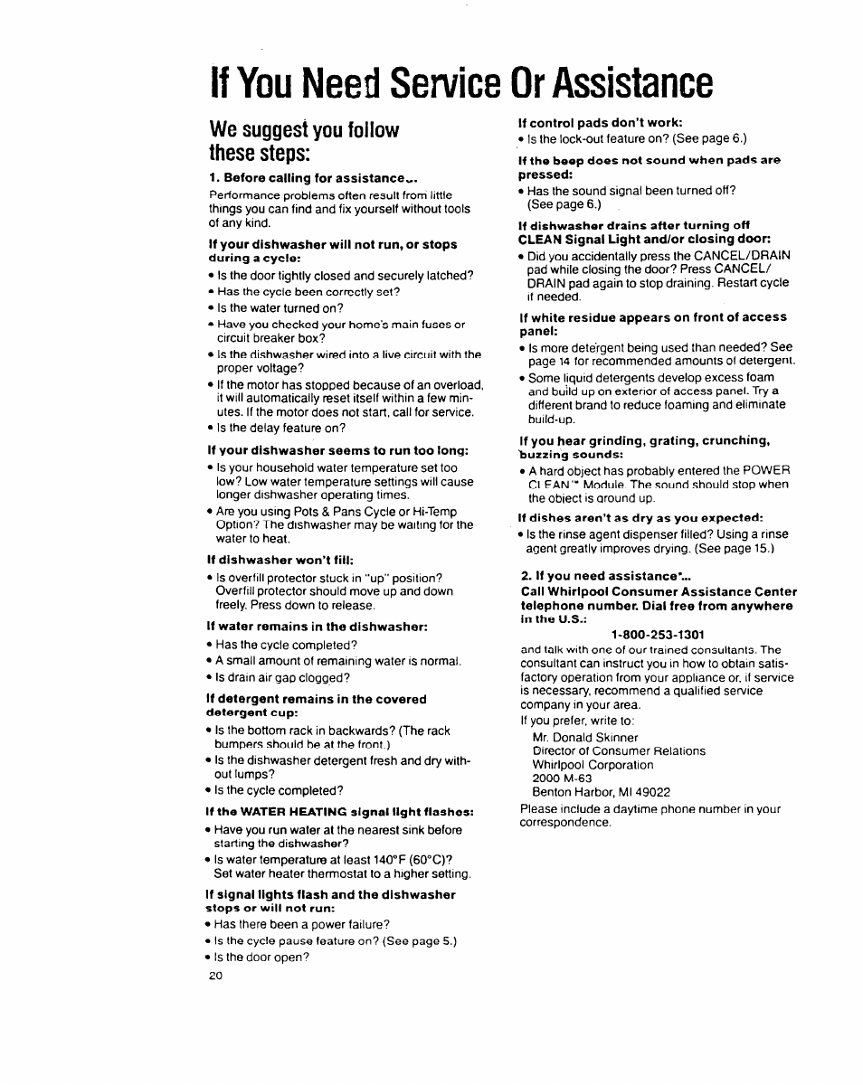 If you need service or assistance, We suggest you follow these steps, Before calling for assistance | If dishwasher won’t fill, If water remains in the dishwasher, If control pads don't work, If you need assistance | Whirlpool 9200 SERIES User Manual | Page 20 / 24