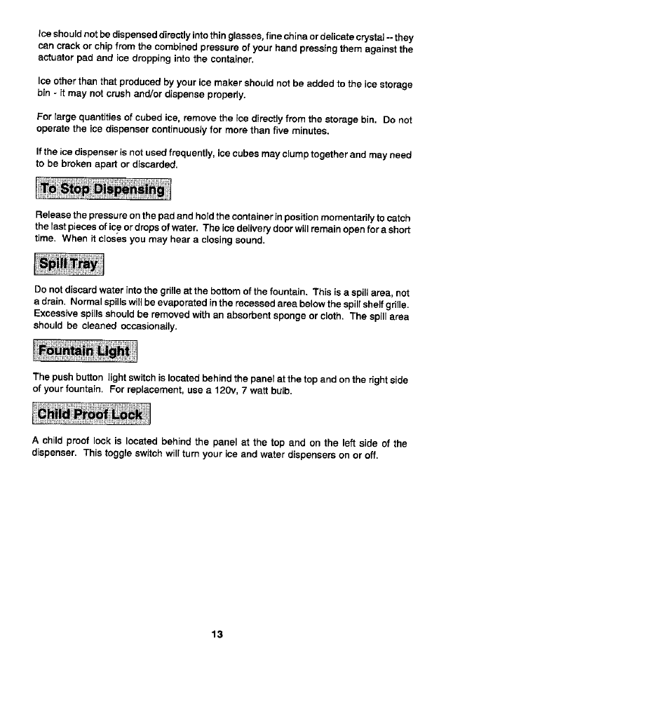 To stop dispensing, Fountain light, Chiid proof lock | Spill trey | Whirlpool Blue Creek JRSD209A User Manual | Page 13 / 19