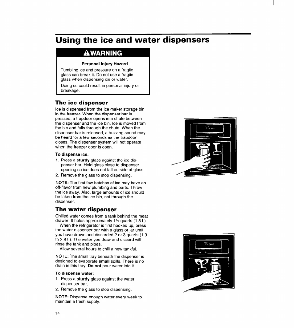 Using the ice and water dispensers, Personal injury hazard, The ice dispenser | The water dispenser, Warning | Whirlpool 8ED22PW User Manual | Page 15 / 25