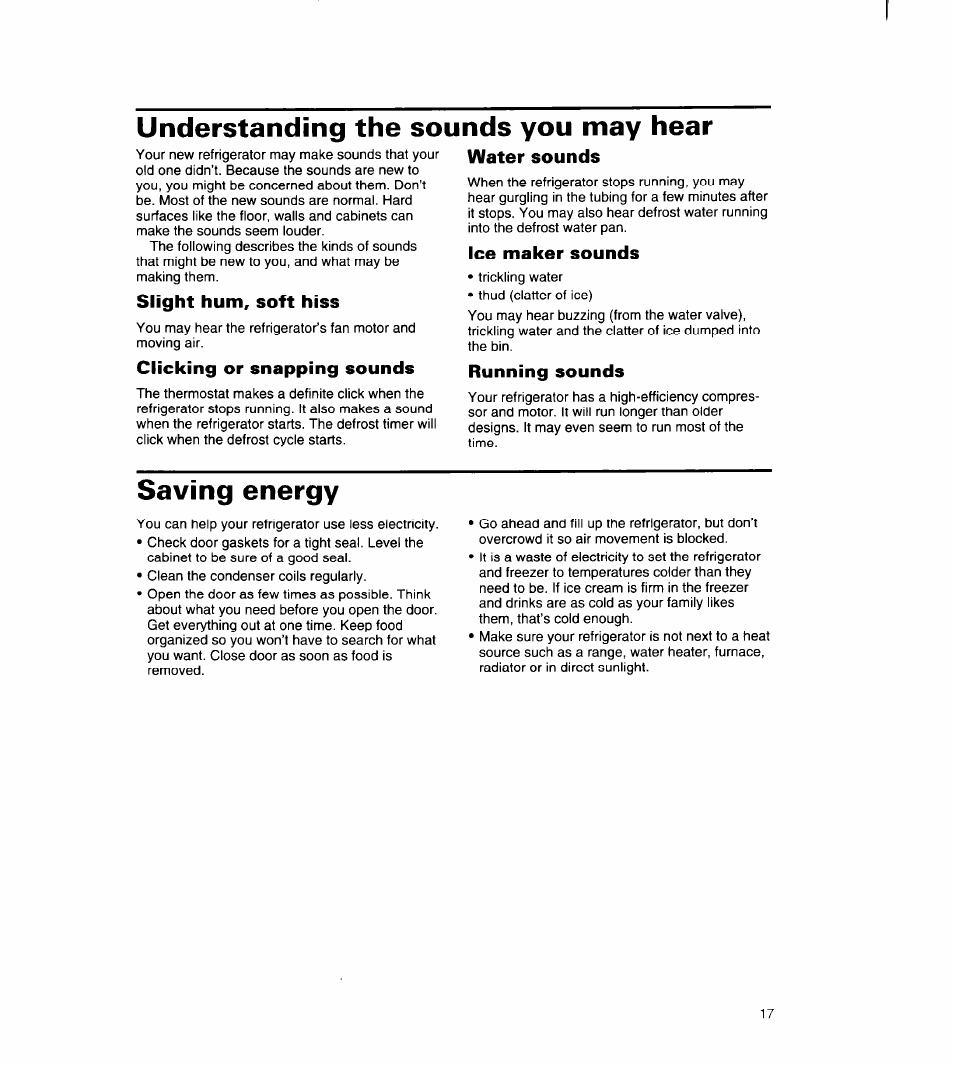 Understanding the sounds you may hear, Slight hum, soft hiss, Clicking or snapping sounds | Water sounds, Ice maker sounds, Running sounds, Saving energy | Whirlpool 8ED22PW User Manual | Page 18 / 25