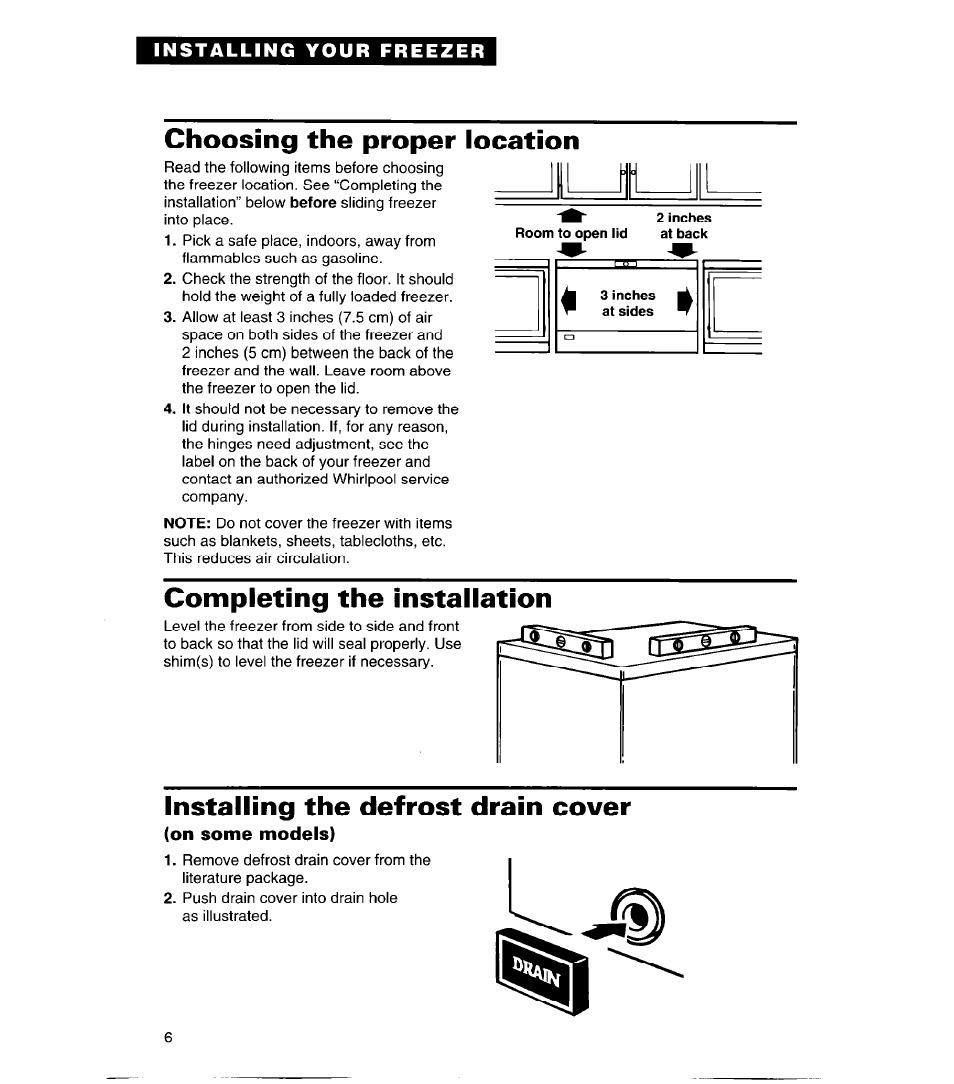 Choosing the proper location, Completing the installation, Installing the defrost drain cover | On some models) | Whirlpool CHEST FREEZERS User Manual | Page 6 / 15