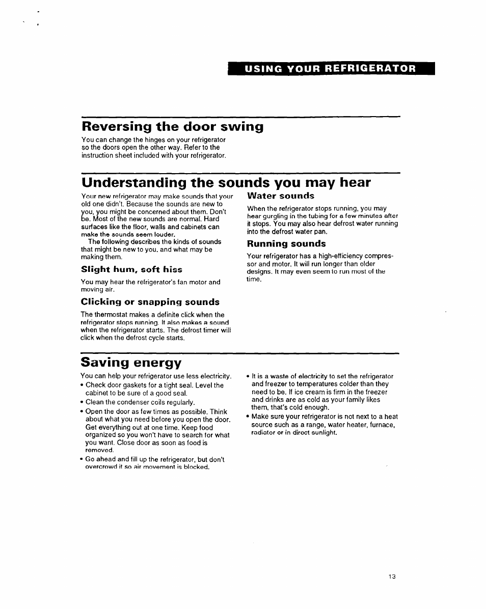 Reversing the door swing, Understanding the sounds you may hear, Slight hum, soft hiss | Clicking or snapping sounds, Water sounds, Running sounds, Saving energy | Whirlpool 6ET18DK User Manual | Page 13 / 20