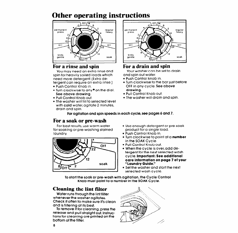For a rinse and spin, For a soak or pre-wash, For a drain and spin | Cleaning the lint filter, Other operating instructions | Whirlpool LA5580XM User Manual | Page 8 / 12