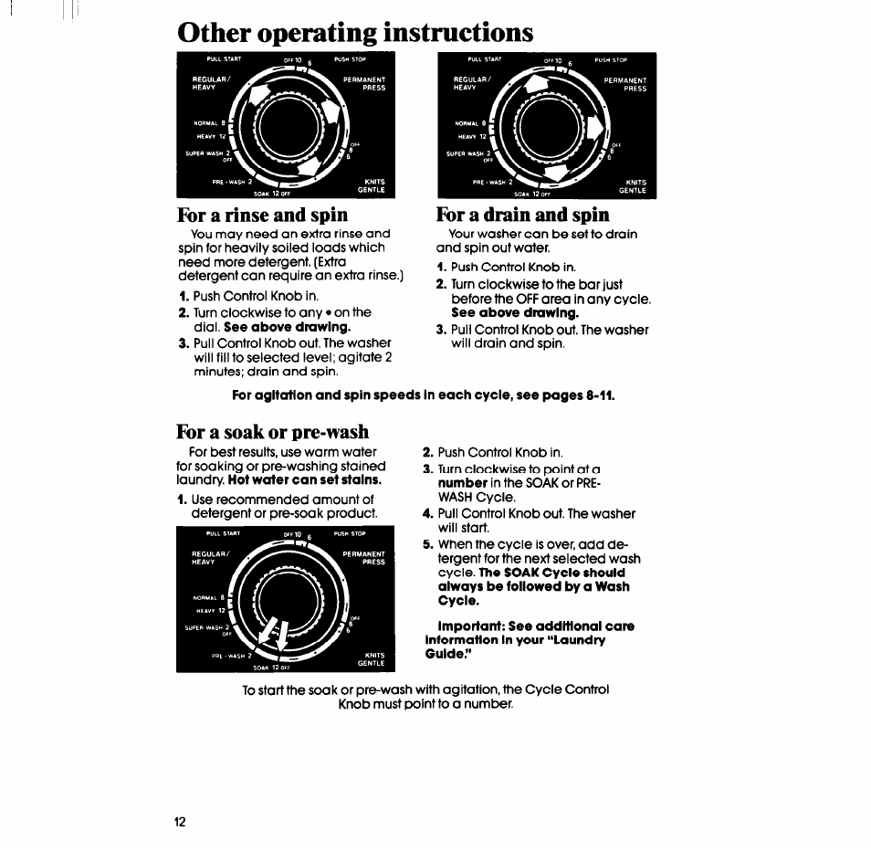 For a rinse and spin, For a drain and spin, For a soak or pre-nash | Other operating instructions | Whirlpool LT5100XS User Manual | Page 12 / 24
