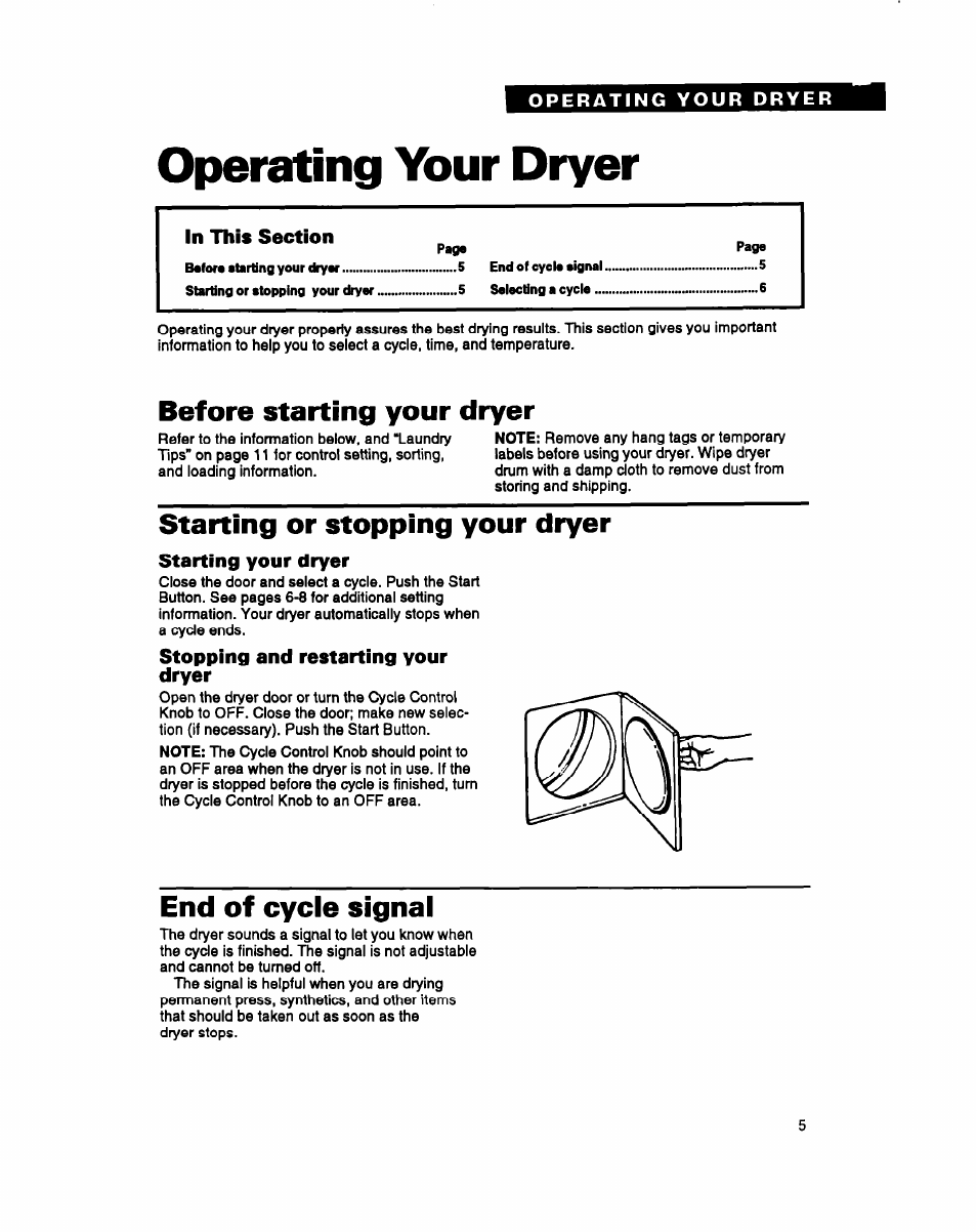 Operating your dryer, Starting your dryer, Stopping and restarting your dryer | Before starting your dryer, Starting or stopping your dryer, End of cycie signai | Whirlpool BYCCD3421W0 User Manual | Page 5 / 20