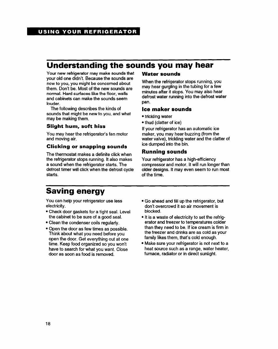 Understanding the sounds you may hear, Slight hum, soft hiss, Clicking or snapping sounds | Water sounds, Ice maker sounds, Running sounds, Saving energy | Whirlpool ED20ZK User Manual | Page 18 / 26