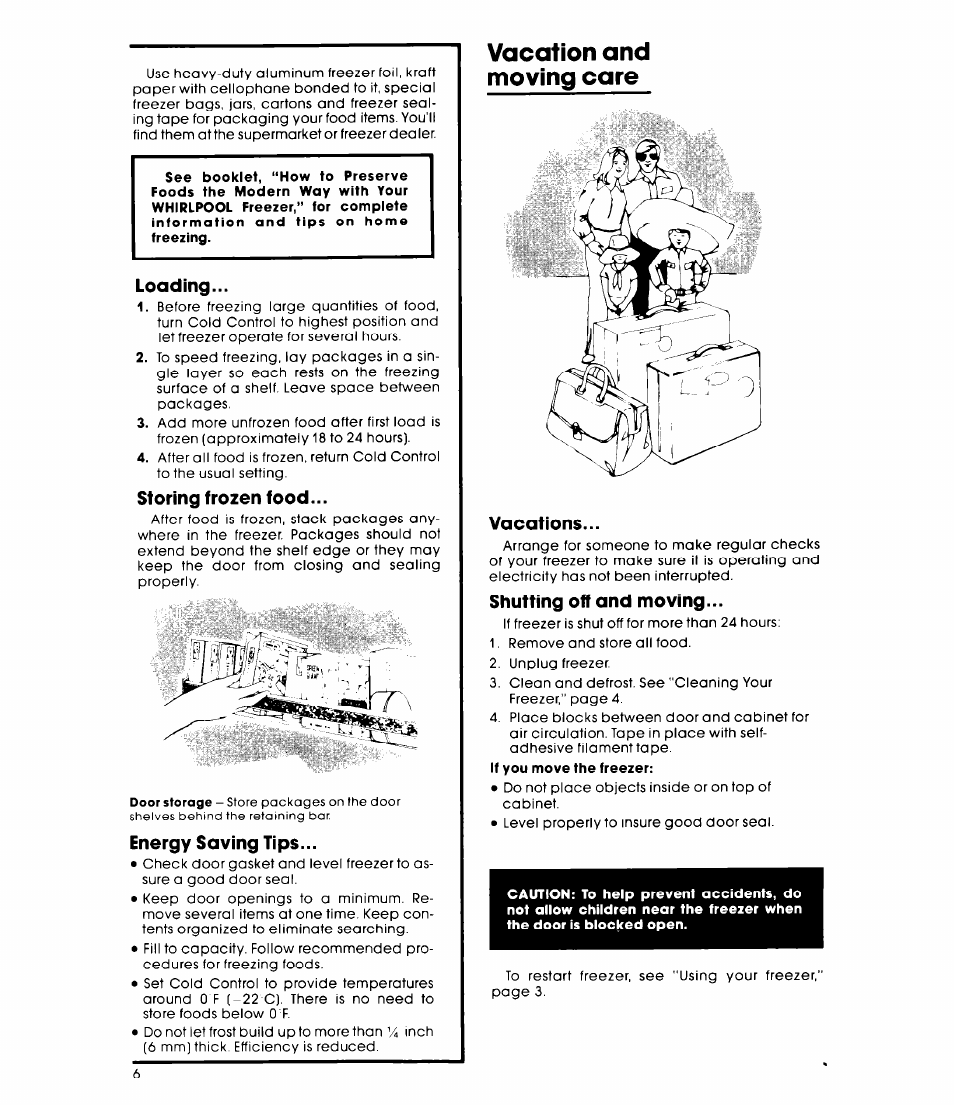 Loading, Storing frozen food, Energy saving tips | Vacafions, Shuffing off and moving, Vacation and moving care | Whirlpool EV090FXK User Manual | Page 6 / 8