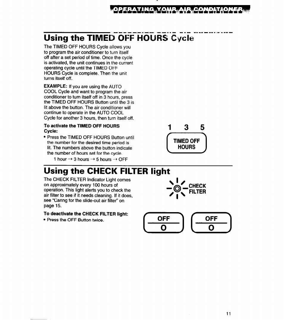 Using the timed off hours cycle, Using the check filter light, Using the timed off hours | Cycle | Whirlpool 3PACH21DD0 User Manual | Page 11 / 20