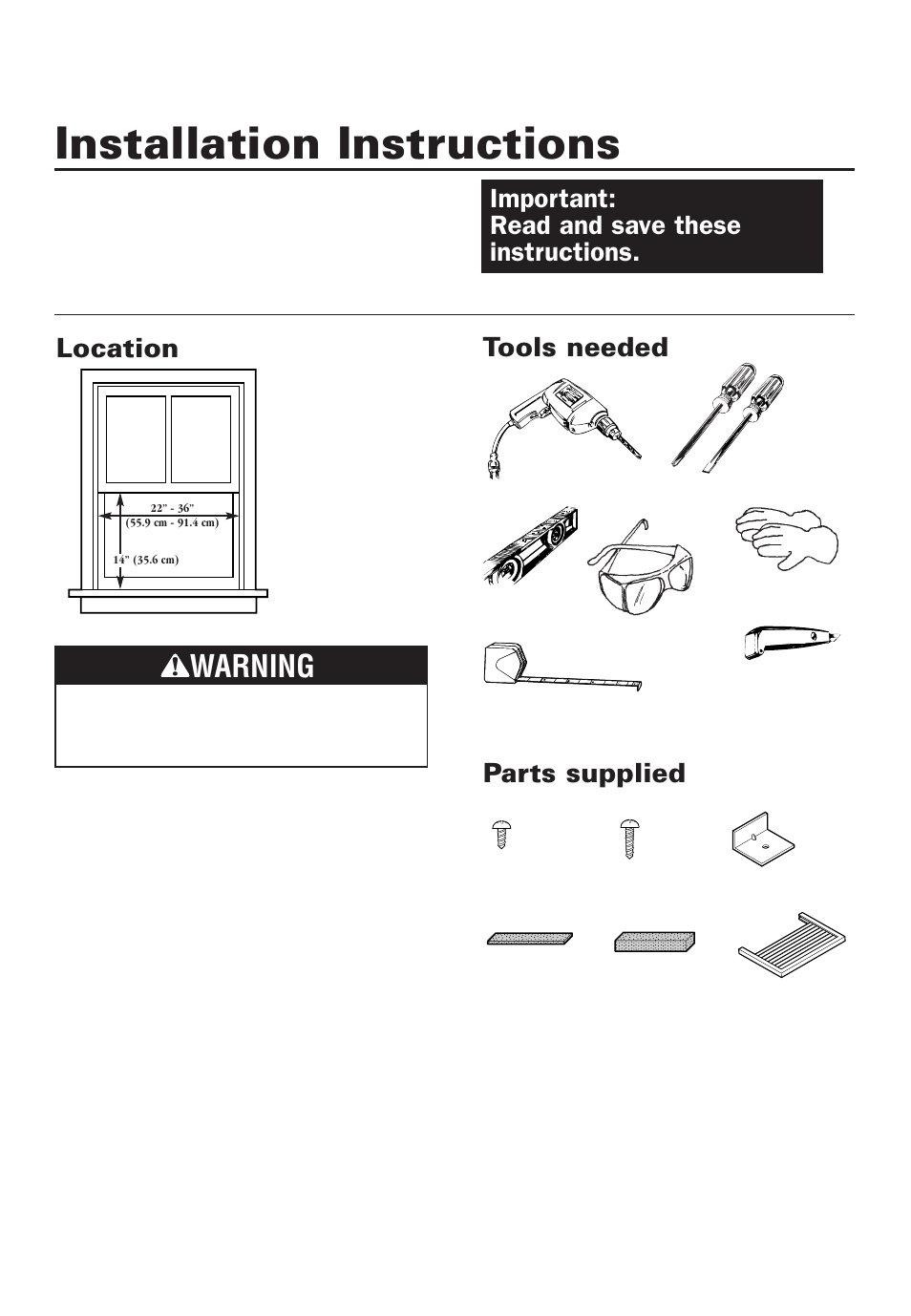 Installation instructions, Location, Tools needed | Parts supplied, Warning, Tools needed parts supplied, Important: read and save these instructions | Whirlpool 4380701 User Manual | Page 9 / 36