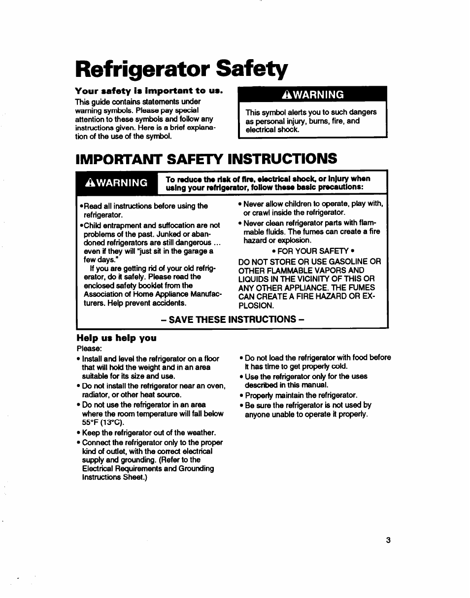 Refrigerator safety, Your safety is important to us, Save these instructions | Help us help you, Important safety instructions, Warning, Save these instructions - help us help you | Whirlpool RT22AK User Manual | Page 3 / 24