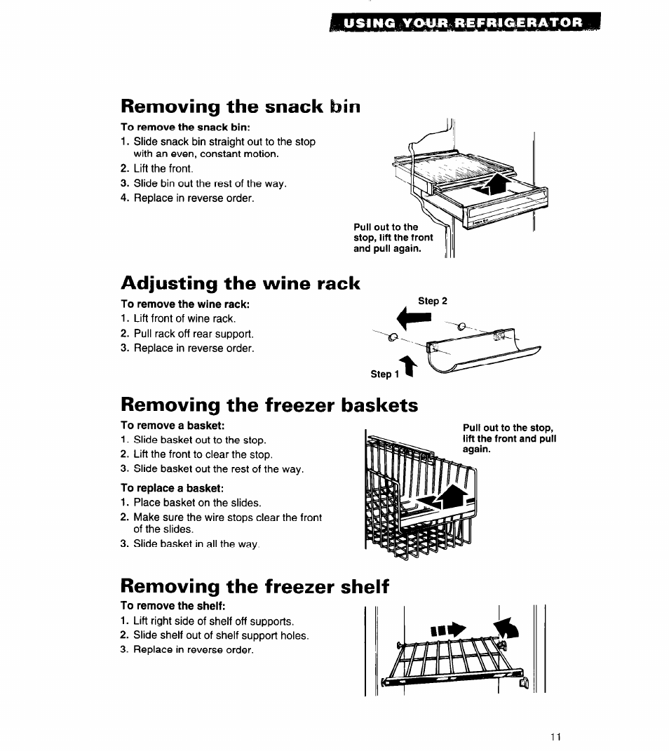 U sing yihlit flcfai&erator, Removing the snack bin, Adjusting the wine rack | Removing the freezer baskets, Removing the freezer shelf | Whirlpool 3VED29DQ User Manual | Page 11 / 24