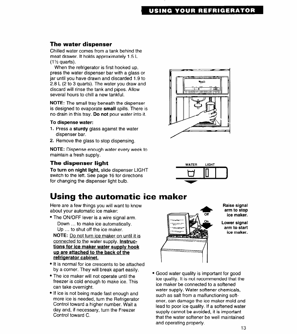 The water dispenser, The dispenser light, Using the automatic ice maker | Whirlpool 3VED29DQ User Manual | Page 13 / 24