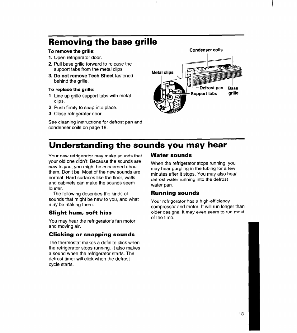 Removing the base grille, Slight hum, soft hiss, Clicking or snapping sounds | Running sounds, Understanding the sounds you may hear | Whirlpool 8ET18DK User Manual | Page 16 / 26