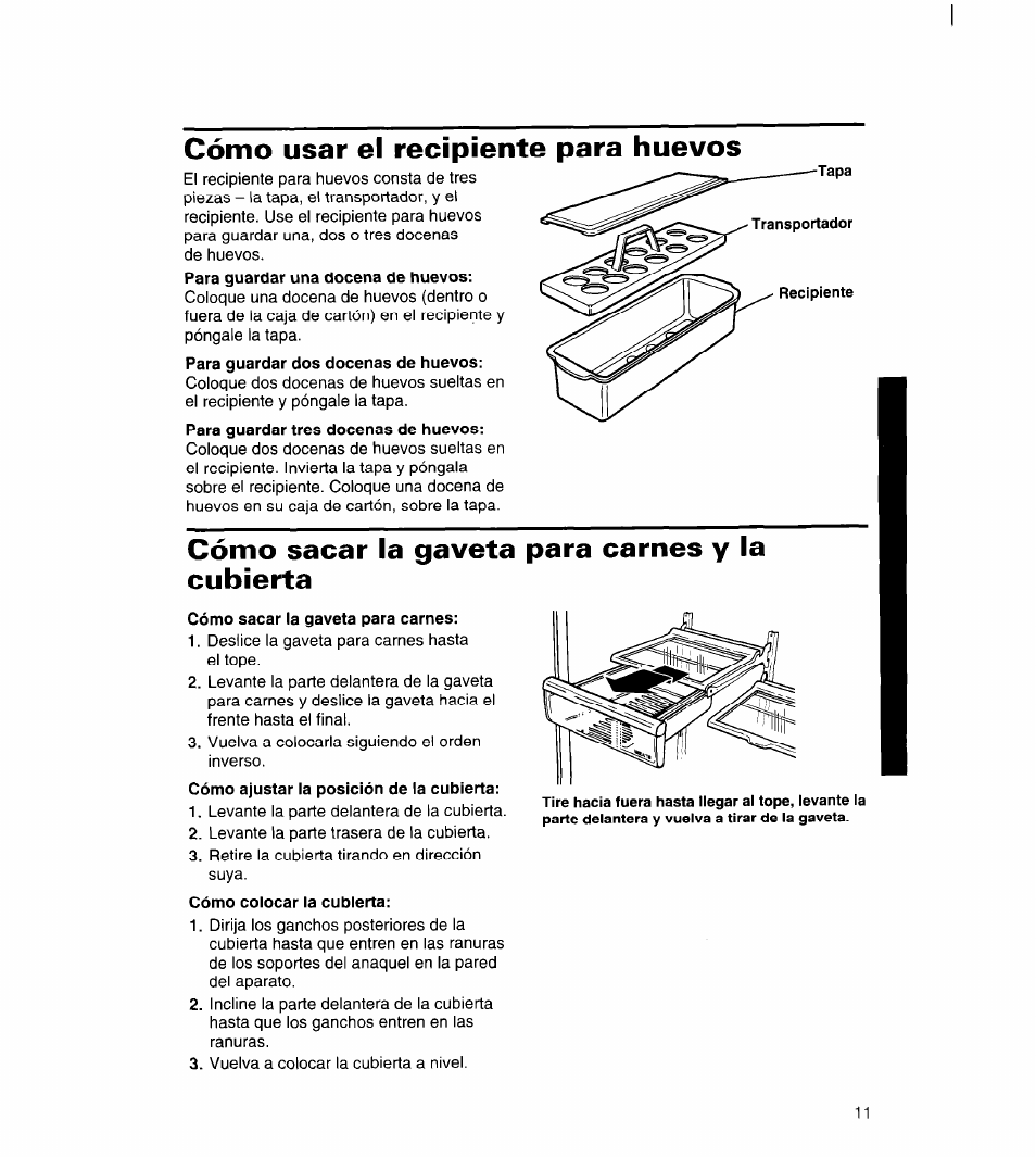 Cómo sacar la gaveta para carnes, Cómo colocar la cubierta, Cómo sacar la gaveta para carnes y la cubierta | Cómo usar el recipiente para huevos | Whirlpool 3ET22DKXDN00 User Manual | Page 36 / 51