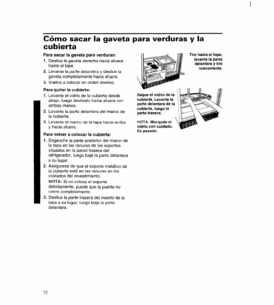 Para volver a colocar la cubierta, Cómo sacar la gaveta para verduras y la cubierta | Whirlpool 3ET22DKXDN00 User Manual | Page 37 / 51