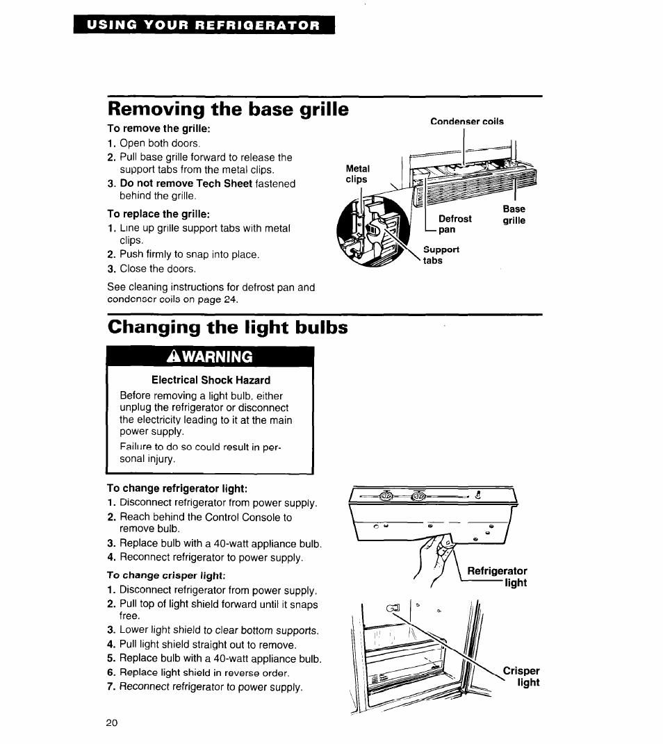 Removing the base grille, Changing the light bulbs, Electrical shock hazard | To change refrigerator light | Whirlpool 3ED22DQ User Manual | Page 20 / 30