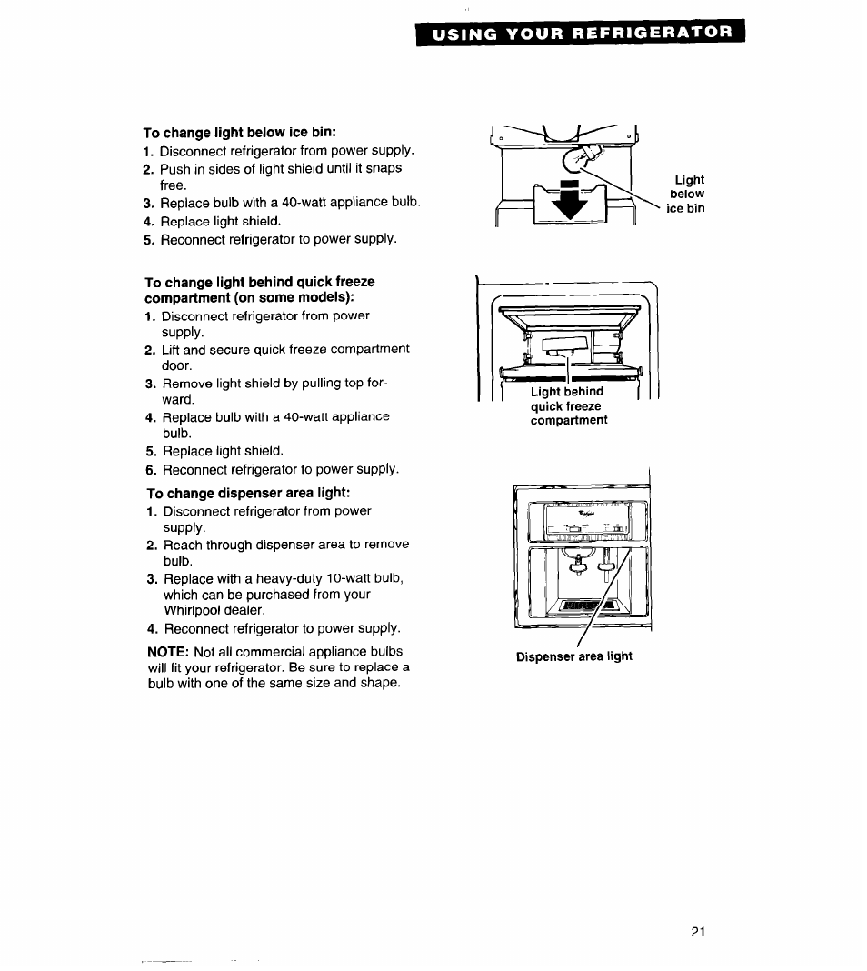 To change light below ice bin, To change light behind quick freeze | Whirlpool 3ED22DQ User Manual | Page 21 / 30