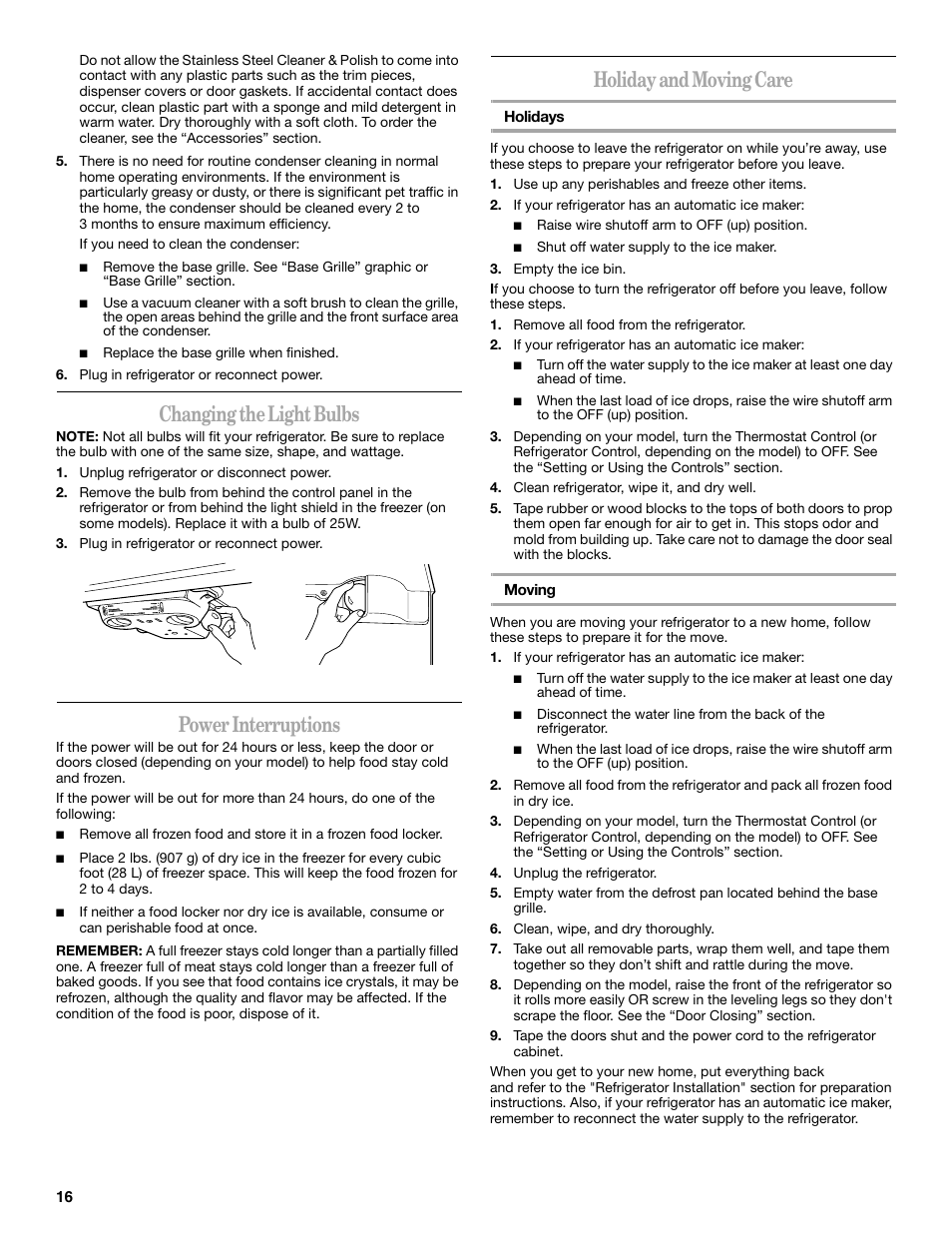 Changing the light bulbs, Power interruptions, Holiday and moving care | Whirlpool 8ET8MTKXKT04 User Manual | Page 16 / 20