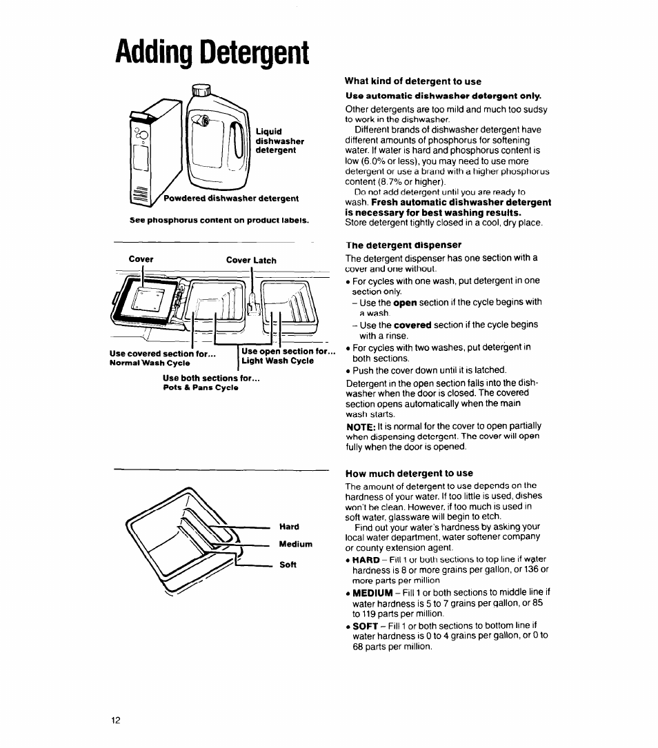 Adding detergent, What kind of detergent to use, The detergent dispenser | How much detergent to use | Whirlpool 8500 User Manual | Page 12 / 23