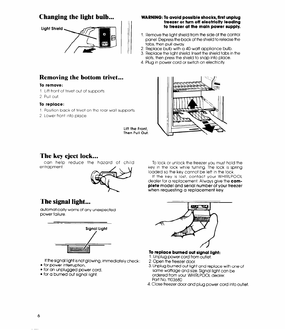 Changing the light bulb, Removing the bottom trivet, To remove | To replace, The key eject lock, The signal light, To replace burned out signal light | Whirlpool EV150N User Manual | Page 6 / 12