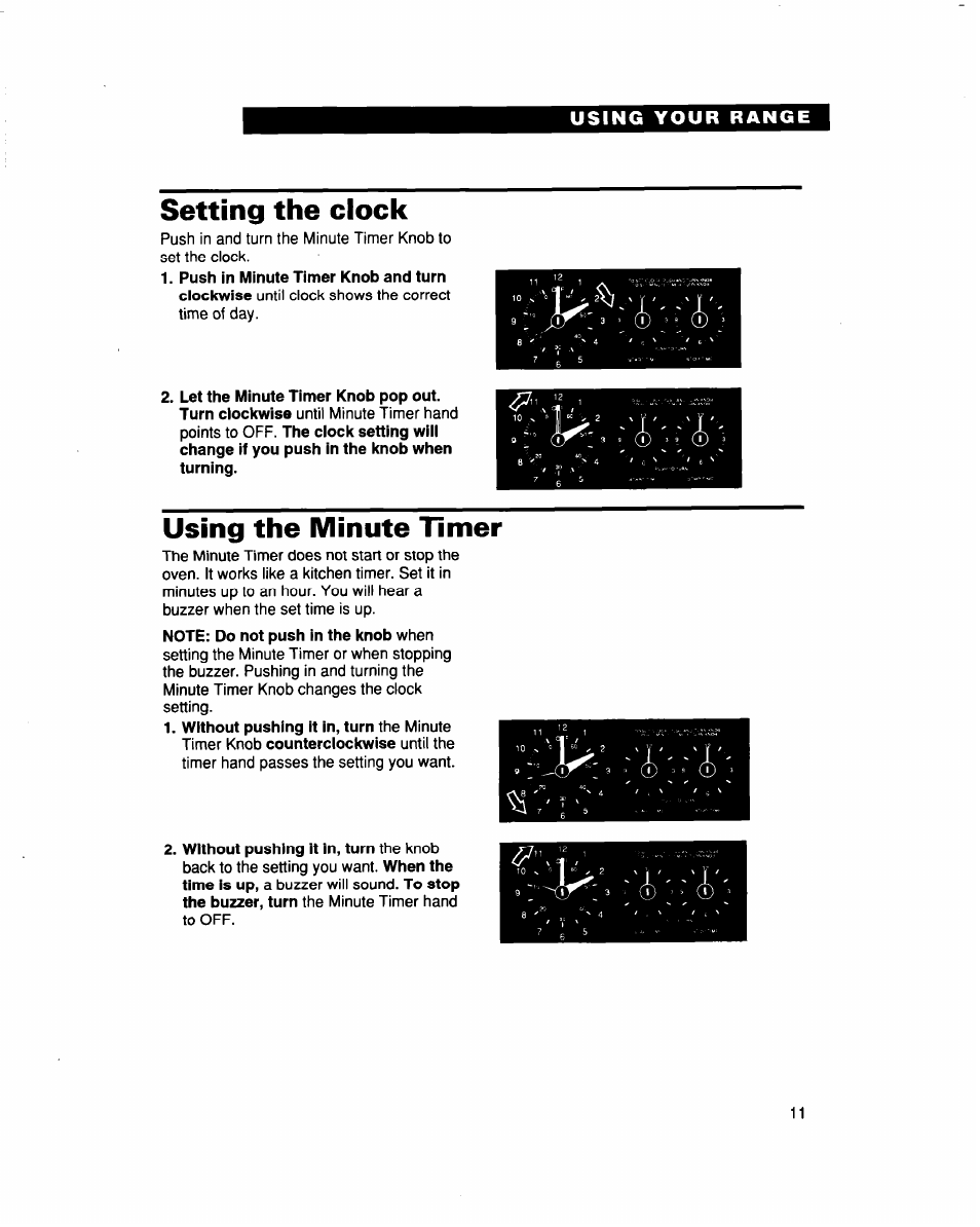 Setting the clock, Using the minute tinier, Until clock shows the correct time of day | Until minute timer hand points to off, The minute timer knob, Until the timer hand passes the setting you want, The knob back to the setting you want, A buzzer will sound, The minute timer hand to off | Whirlpool FES364B User Manual | Page 11 / 32