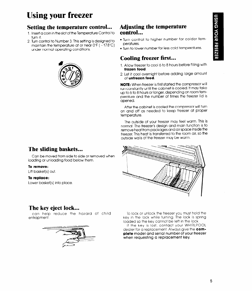 Using your freezer, Setting the temperature control, Adjusting the temperature control | Cooling freezer first, The sliding baskets, The key eject lock | Whirlpool EH230F User Manual | Page 5 / 12
