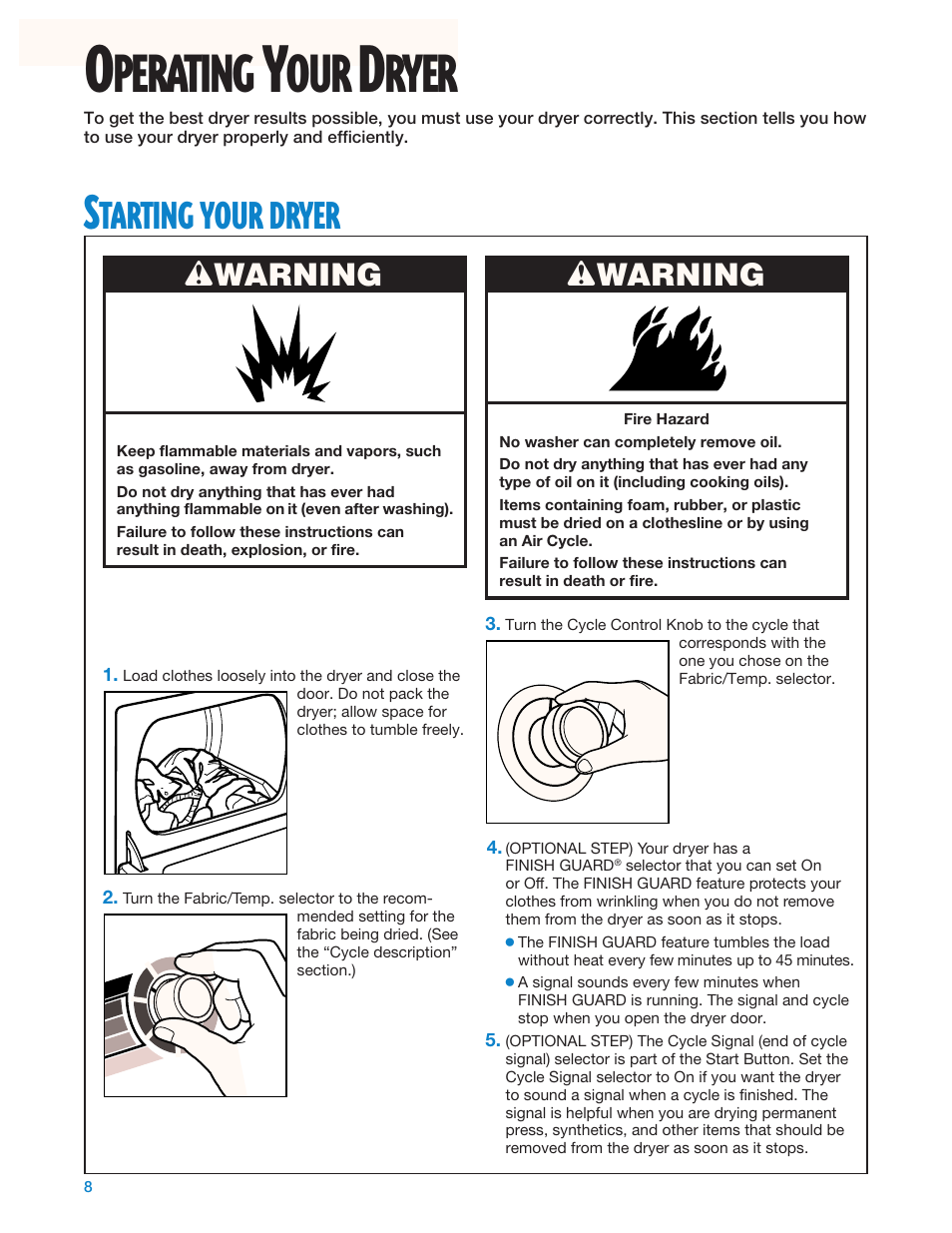 Operating your dryer, Starting your dryer, Perating | Ryer, Tarting, Your, Dryer | Whirlpool Gas Dryers User Manual | Page 8 / 24