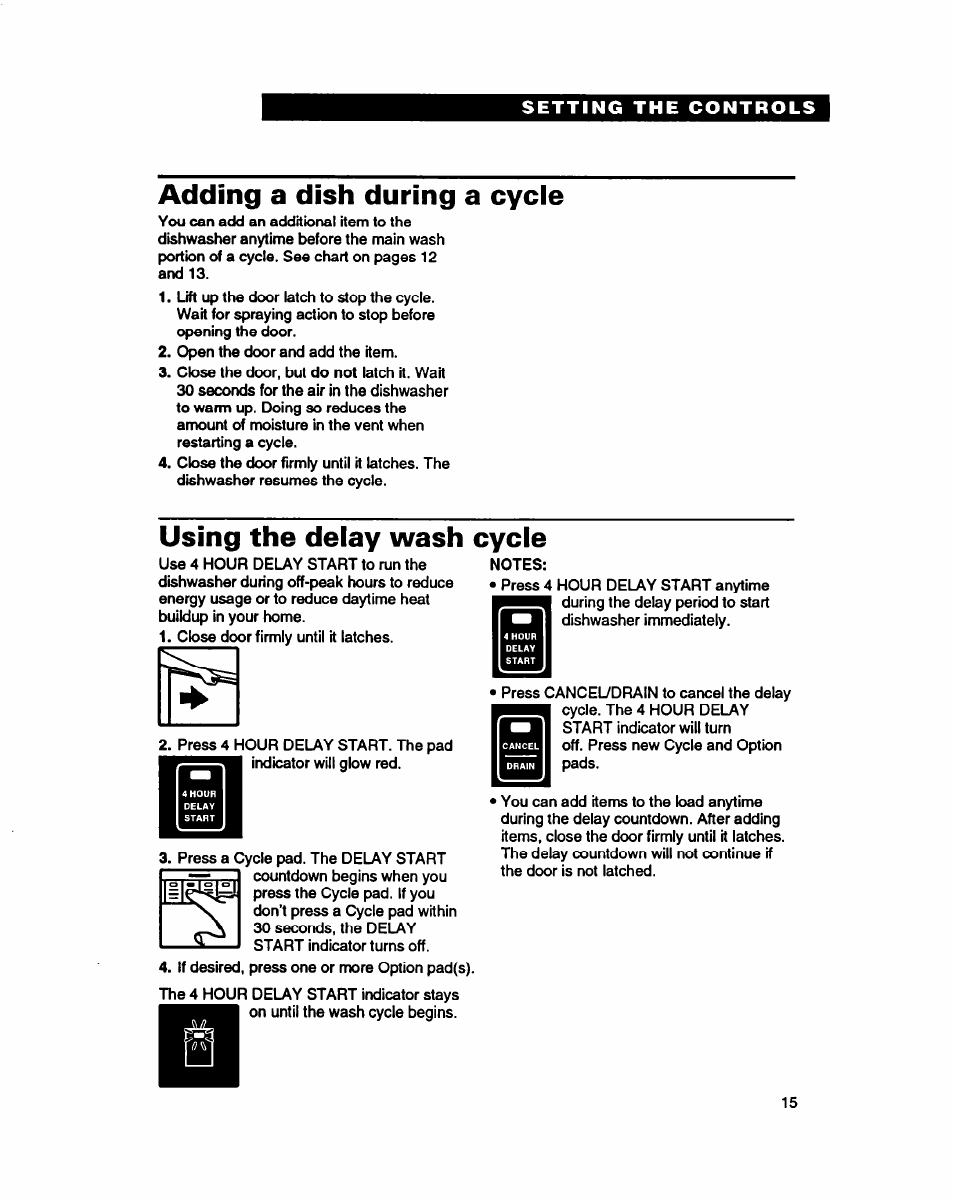 Adding a dish during a cycle, Using the delay wash cycle | Whirlpool 940 User Manual | Page 15 / 27