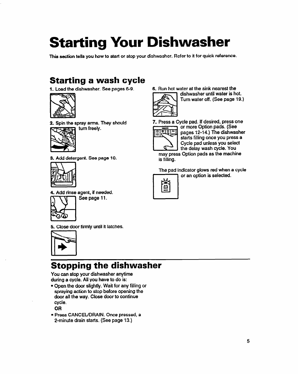 Starting a wash cycle, Stopping the dishwasher, Starting your dishwasher | Whirlpool 940 User Manual | Page 5 / 27
