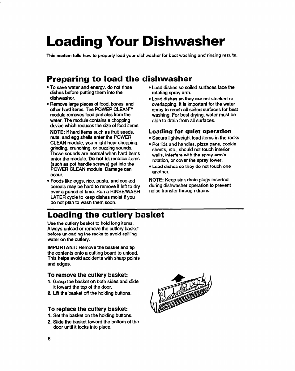 Preparing to load the dishwasher, Loading for quiet operation, Loading the cutlery basket | To remove the cutlery basket, To replace the cutlery basket, Loading your dishwasher | Whirlpool 940 User Manual | Page 6 / 27