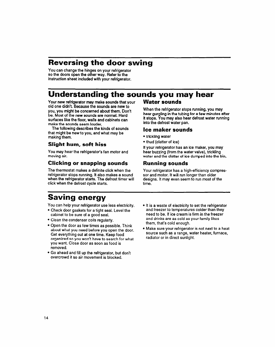 Reversing the door swing, Understanding the sounds you may hear, Slight hum, soft hiss | Clicking or snapping sounds, Water sounds, Ice maker sounds, Running sounds, Saving energy | Whirlpool 8ET20DK User Manual | Page 15 / 23