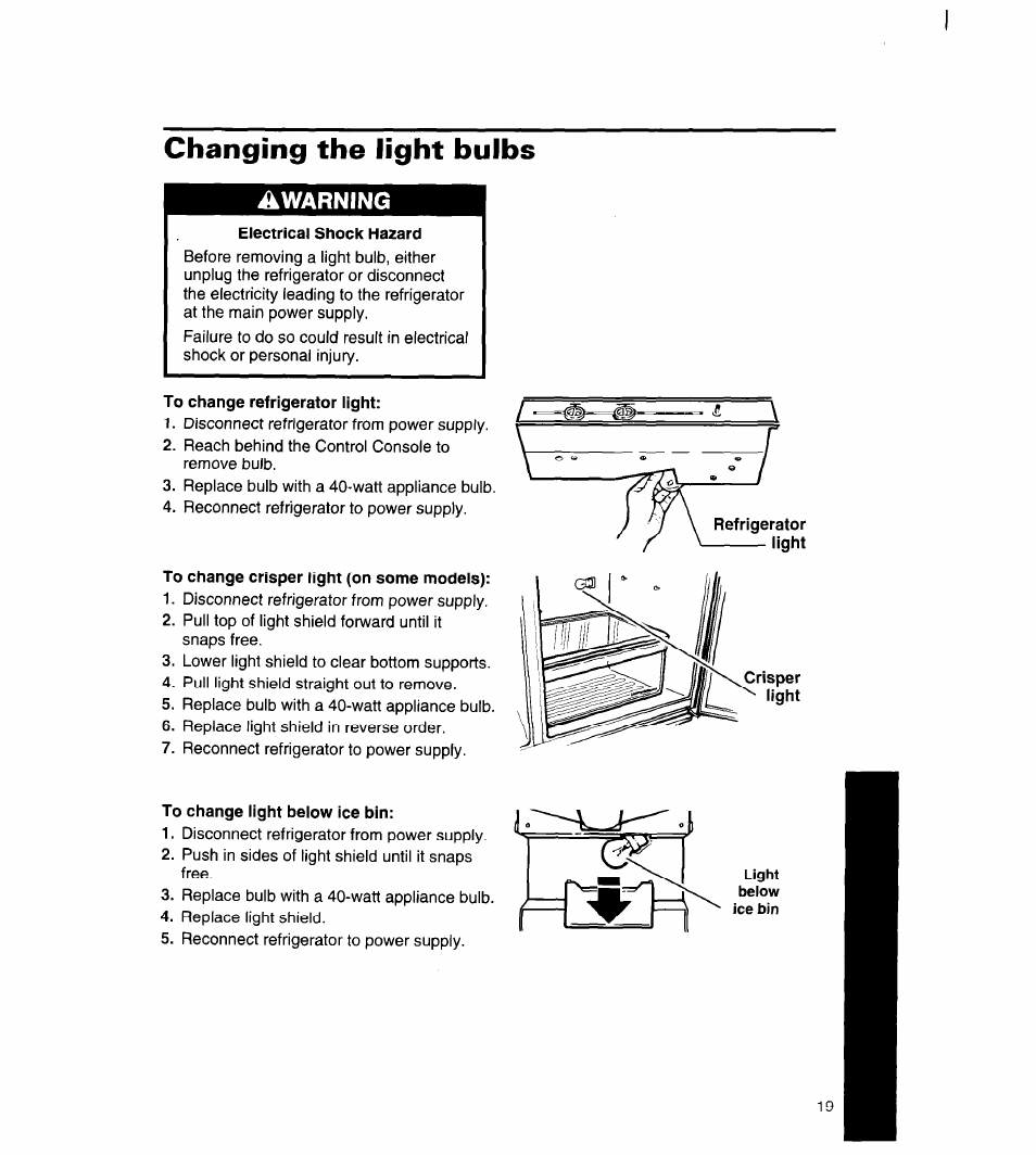 Changing the light bulbs, Warning, Electrical shock hazard | To change refrigerator light, To change crisper light (on some models), To change light beiow ice bin, Changing the light bulbs -20 | Whirlpool 4YED27DQDN00 User Manual | Page 20 / 32